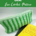 Handy Dandy Pencil Case - free crochet pattern
