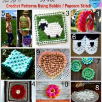 10 free Crochet Patterns Using Bobble Popcorn Stitch