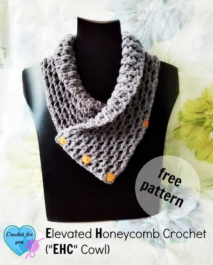 Elevated Honeycomb Crochet (“EHC” Cowl) Pattern