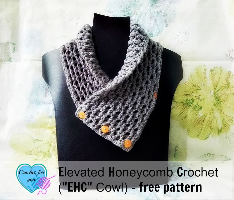 Elevated Honeycomb Crochet (“EHC” Cowl) - free pattern