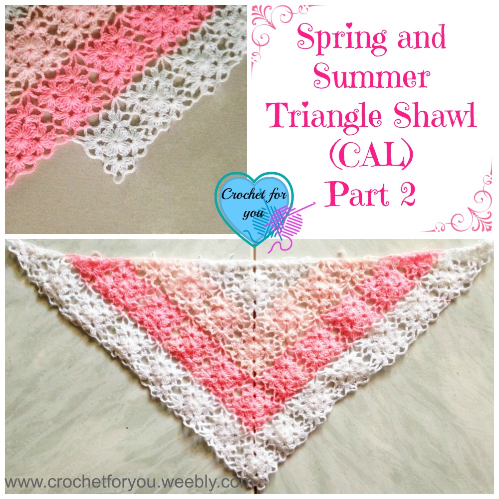 Part 2: Spring and Summer Triangle Shawl (CAL) 2015