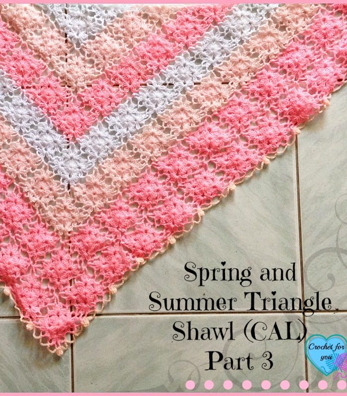 Part 3: Spring and Summer Triangle Shawl﻿ (CAL) 2015