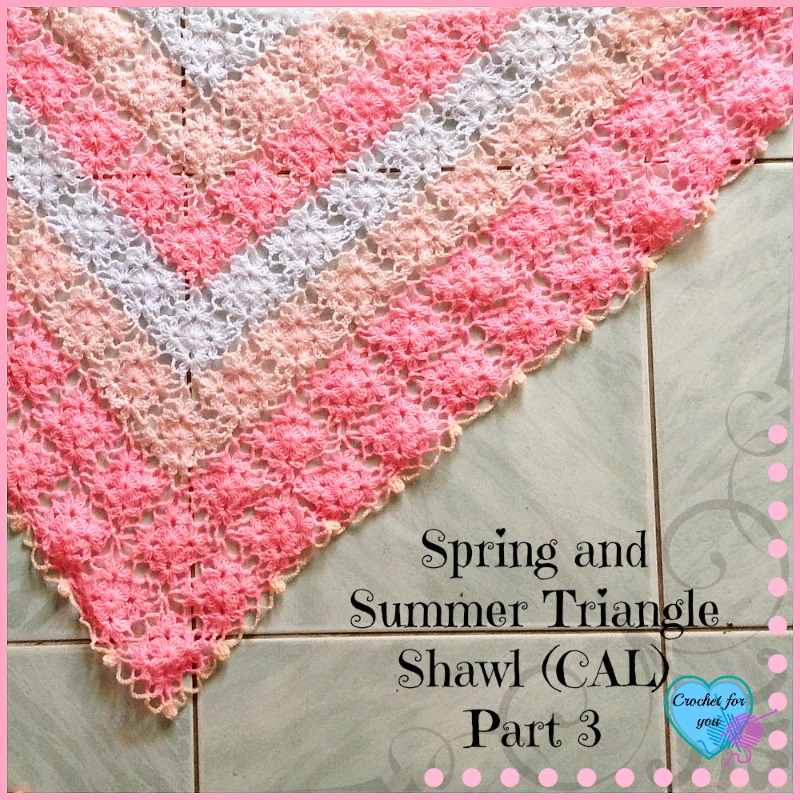 Part 3: Spring and Summer Triangle Shawl (CAL) 2015