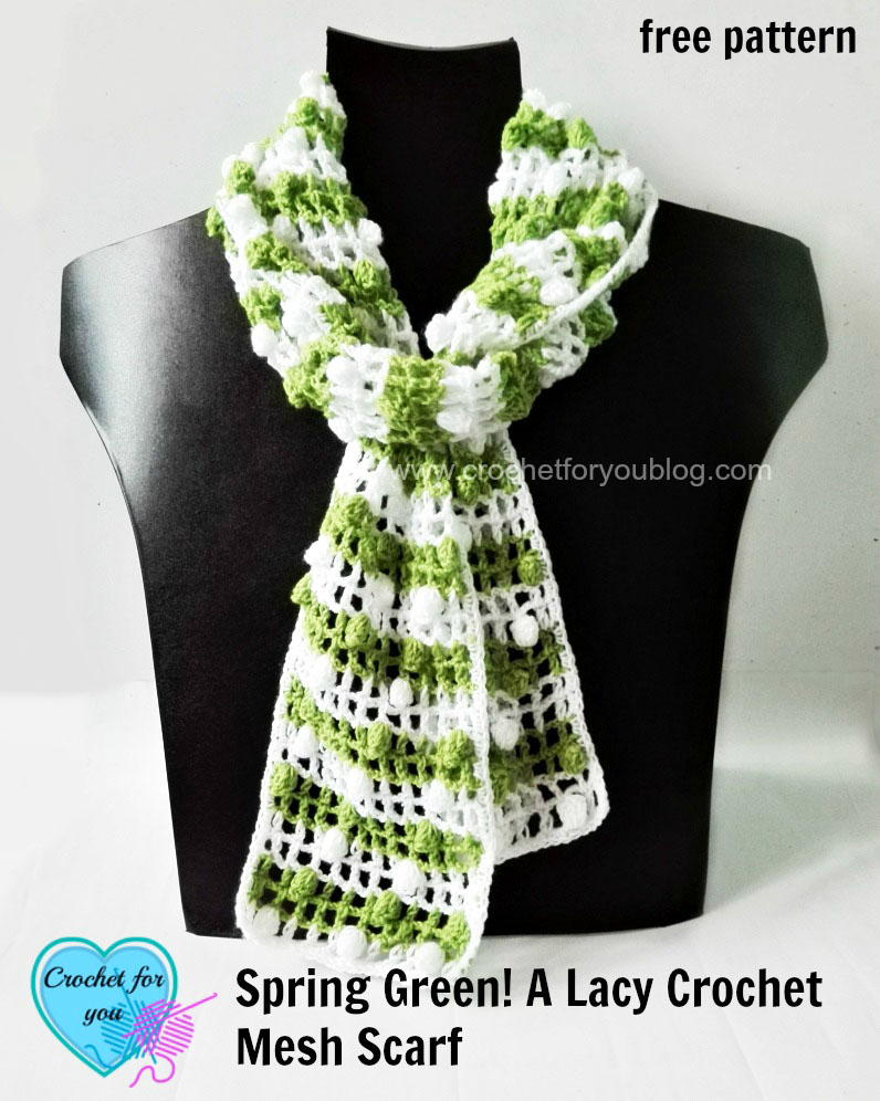 Spring Green! A Lacy Crochet Mesh Scarf - free pattern