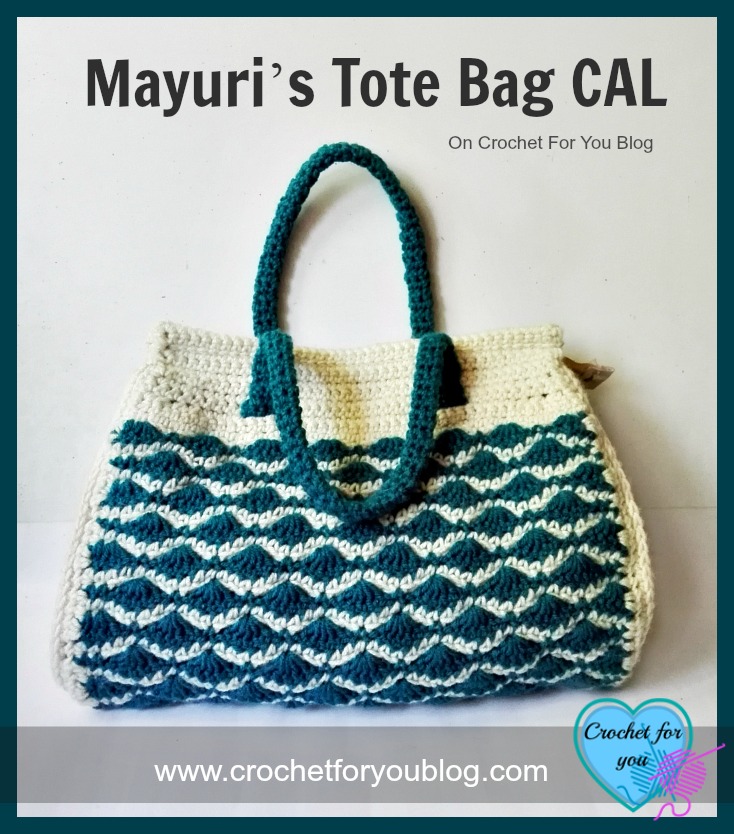 Mayuri’s Tote Bag CAL on Crochet For You Blog
