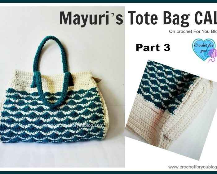Mayuri’s Tote Bag CAL Part 3