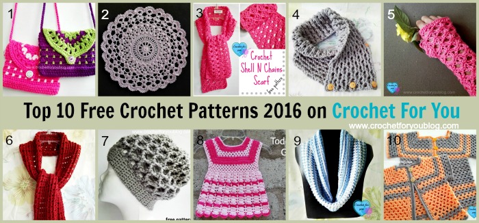 Top 10 Free Crochet Patterns 2016 on Crochet For You