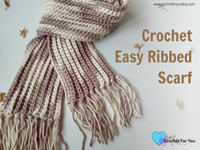 Crochet Easy Ribbed Scarf - free pattern